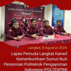 Lapas Pemuda Langkat Kanwil Kemenkumham Sumut Ikuti Peresmian Politeknik Pengayoman Indonesia (POLTEKPIN)