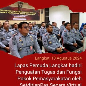 Lapas Pemuda Langkat Hadiri Penguatan Tugas dan Fungsi Pokok Pemasyarakatan oleh SetditjenPas Secara Virtual