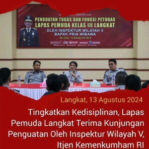 Tingkatkan Kedisiplinan, Lapas Pemuda Langkat Terima Kunjungan Penguatan Oleh Inspektur Wilayah V, Itjen Kemenkumham RI