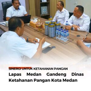 Sinergi untuk Ketahanan Pangan, Lapas Medan Gandeng Dinas Ketahanan Pangan Kota Medan