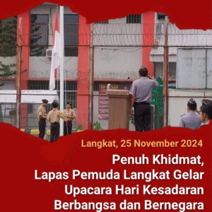 Penuh Khidmat, Lapas Pemuda Langkat Gelar Upacara Hari Kesadaran Berbangsa dan Bernegara