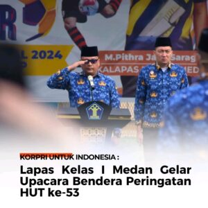 Korpri untuk Indonesia, Lapas Kelas I Medan Gelar Upacara Bendera Peringatan HUT ke-53