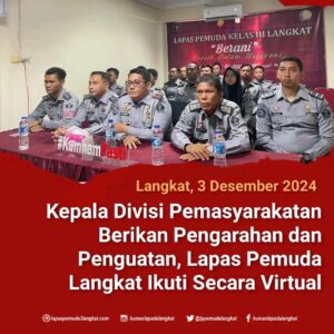 Kepala Divisi Pemasyarakatan Berikan Pengarahan dan Penguatan, Lapas Pemuda Langkat Ikuti Secara Virtual