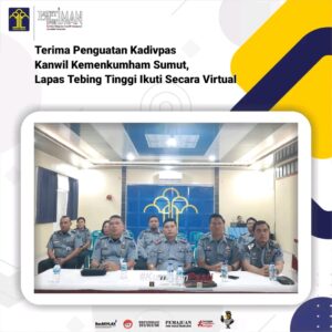 Terima Penguatan Kadivpas Kanwil Kemenkumham Sumut, Lapas Tebing Tinggi Ikuti Secara Virtual